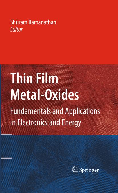 Thin Film Metal-Oxides: Fundamentals and Applications in Electronics and Energy by Tim T. Fister Dillon D. Fong (auth.) Shriram Ramanathan (eds.)