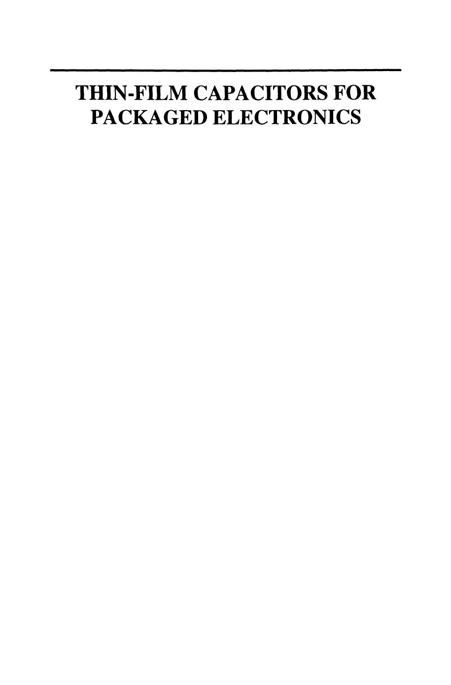 Thin-Film Capacitors for Packaged Electronics by Pushkar Jain Eugene J. Rymaszewski (auth.)