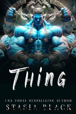 Thing: a Monster Romance by Stasia Black