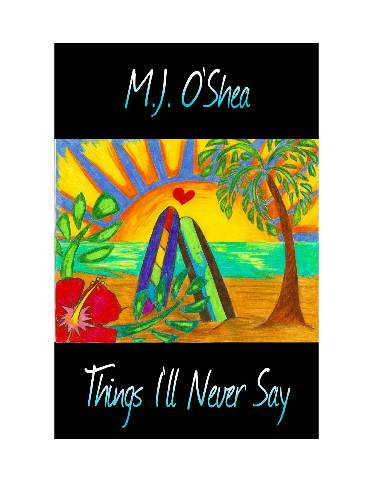 Things I'll Never Say by M.J. O'Shea