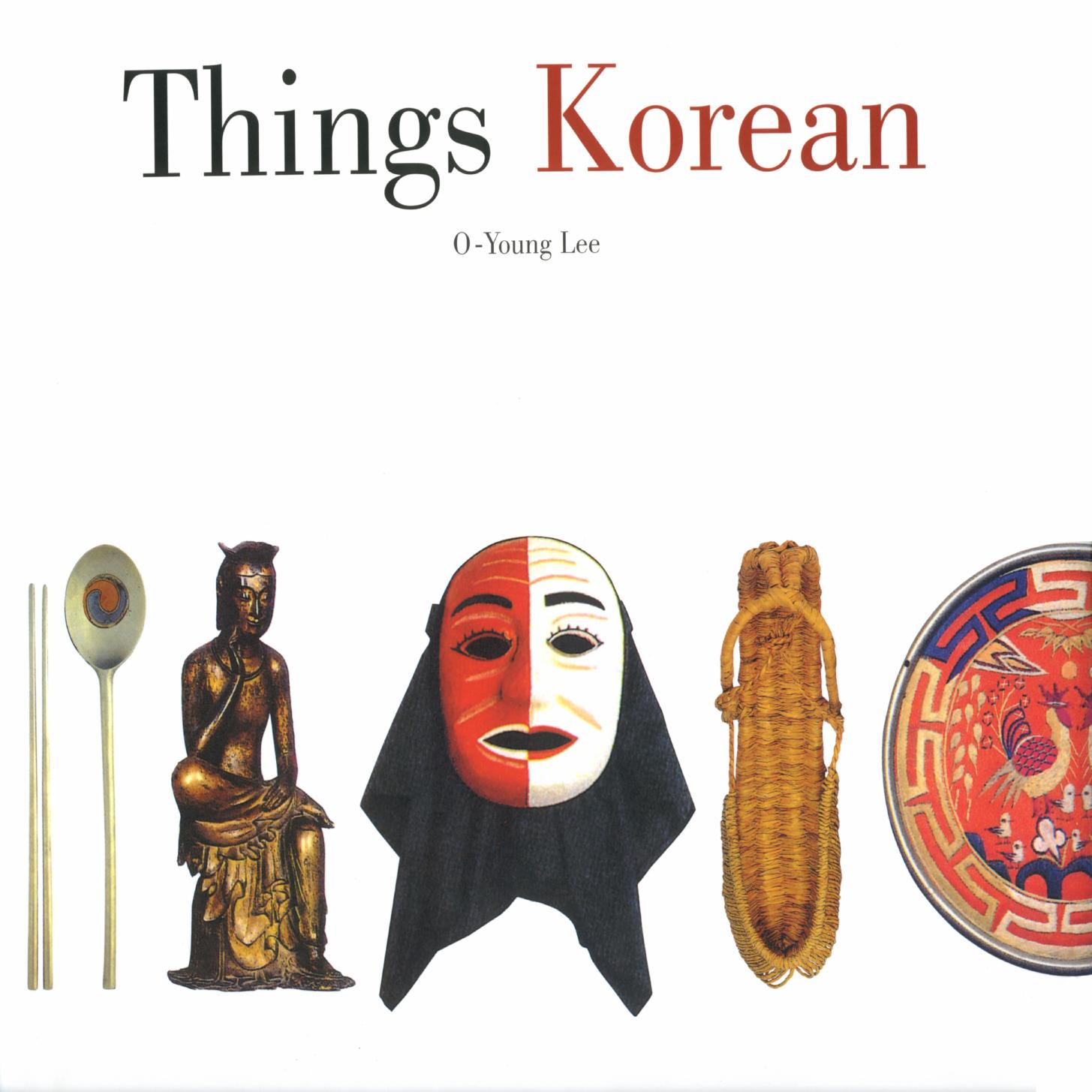 Things Korean by O-Young Lee