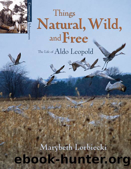 Things Natural, Wild, and Free by Marybeth Lorbiecki