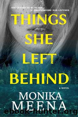 Things She left Behind: An absolutely jaw-dropping psychological thriller by Monika Meena