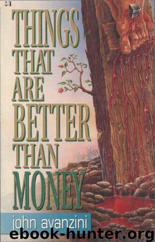 Things That Are Better Than Money by John Avanzini