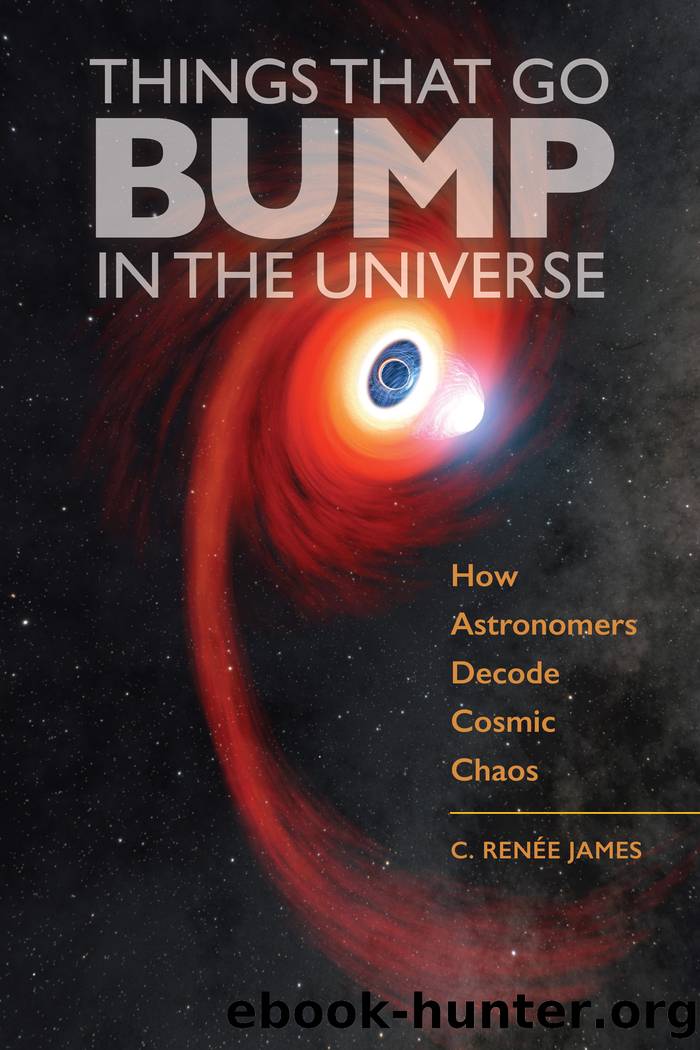 Things That Go Bump in the Universe by C. Renée James