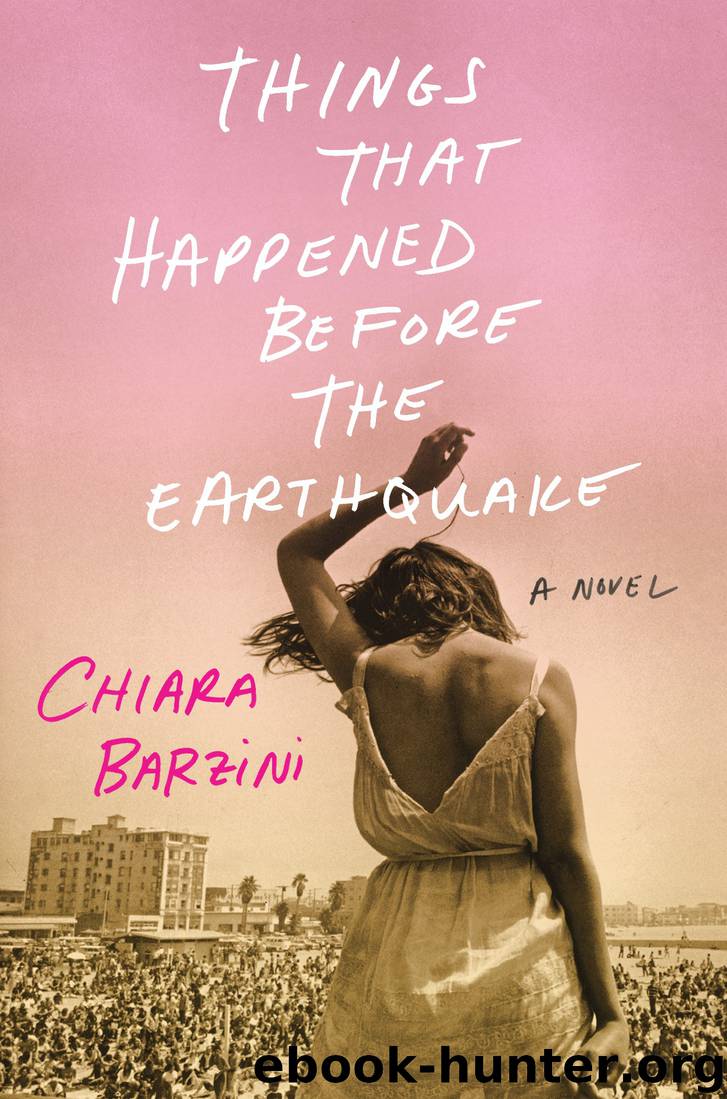 Things That Happened Before the Earthquake by Chiara Barzini