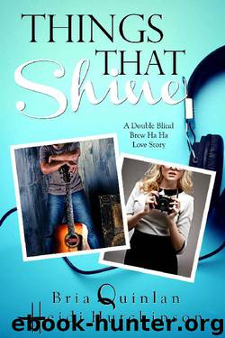 Things That Shine by Bria Quinlan & Hutchinson Heidi