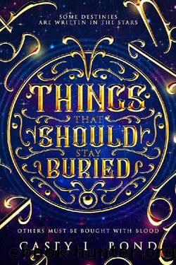 Things That Should Stay Buried by Casey L. Bond