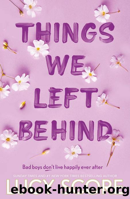 Things We Left Behind: The Heart-Pounding New Book From the Bestselling Author of Things We Never Got Over by Lucy Score