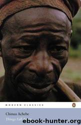 Things fall apart by Chinua Achebe