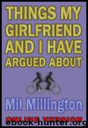 Things my girlfriend and I have argued about (online version) by Mil Millington