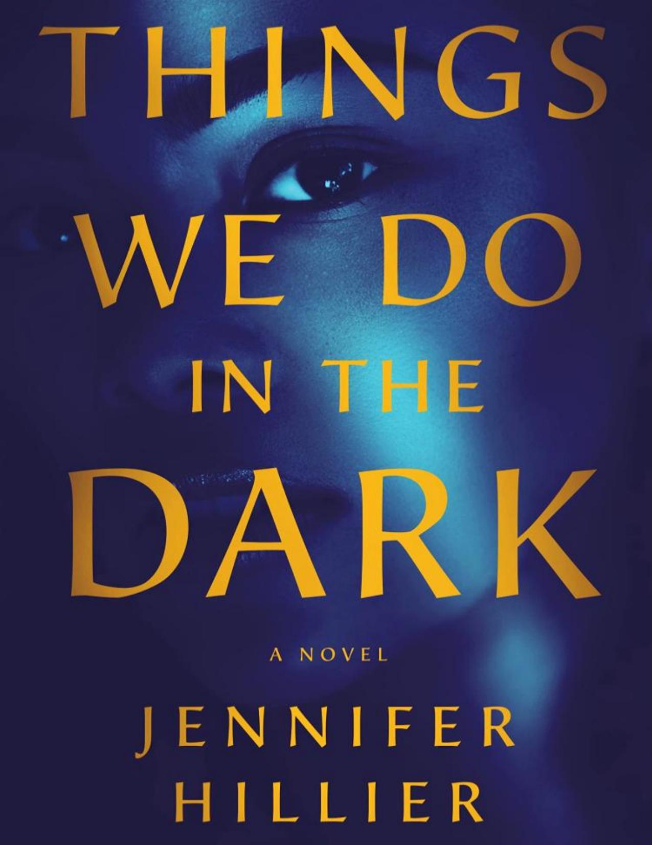 Things we do in the dark a novel by Jennifer Hillier
