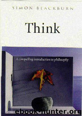 Think - A Compelling Introduction to Philosophy by Simon Blackburn