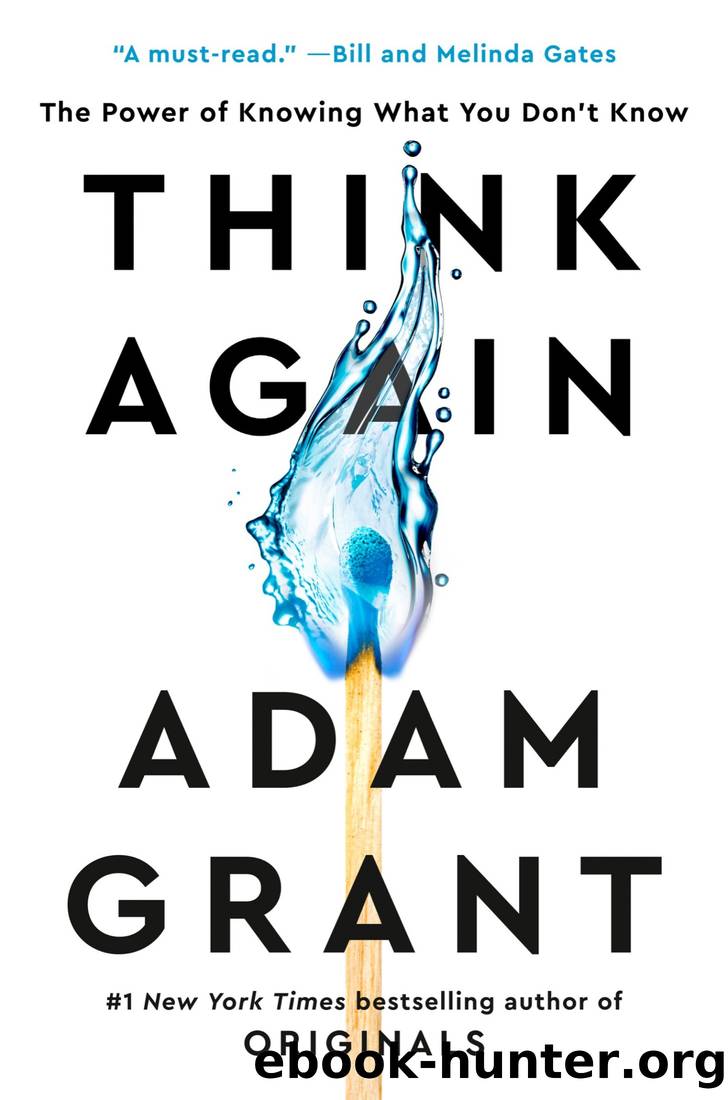 Think Again: The Power of Knowing What You Don't Know by Adam Grant