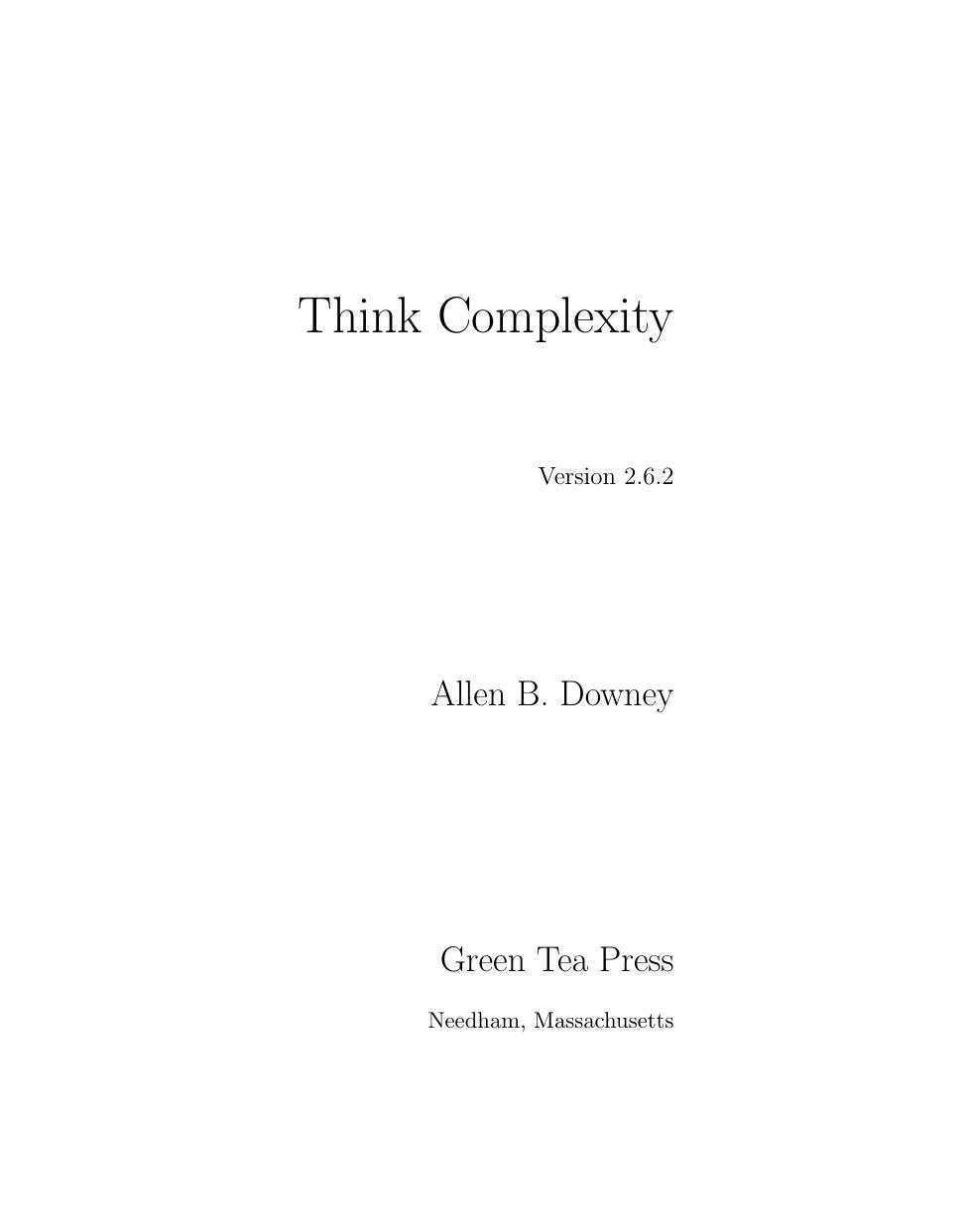 Think Complexity. Complexity Science and Computational Modeling (version 2.6.2) by Allen B. Downey