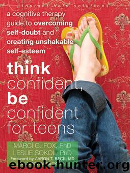 Think Confident, Be Confident for Teens by Marci Fox