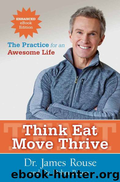 Think Eat Move Thrive: The Practice for an Awesome Life by James Rouse & Debra Rouse