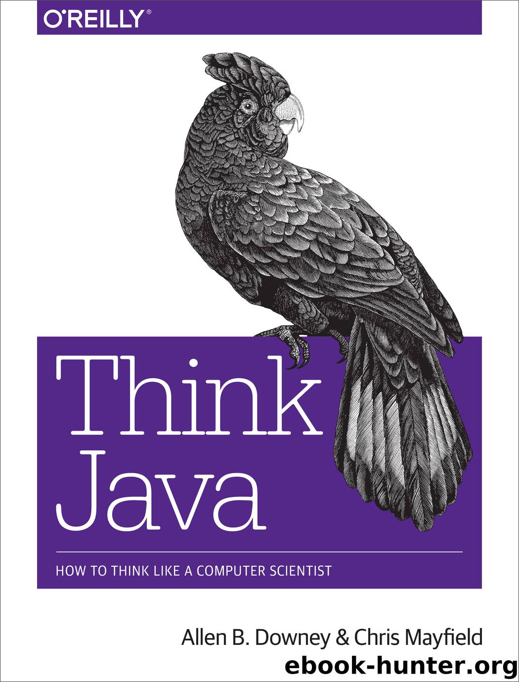 Think Java by Allen B. Downey & Chris Mayfield