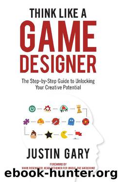 Think Like a Game Designer by Justin Gary