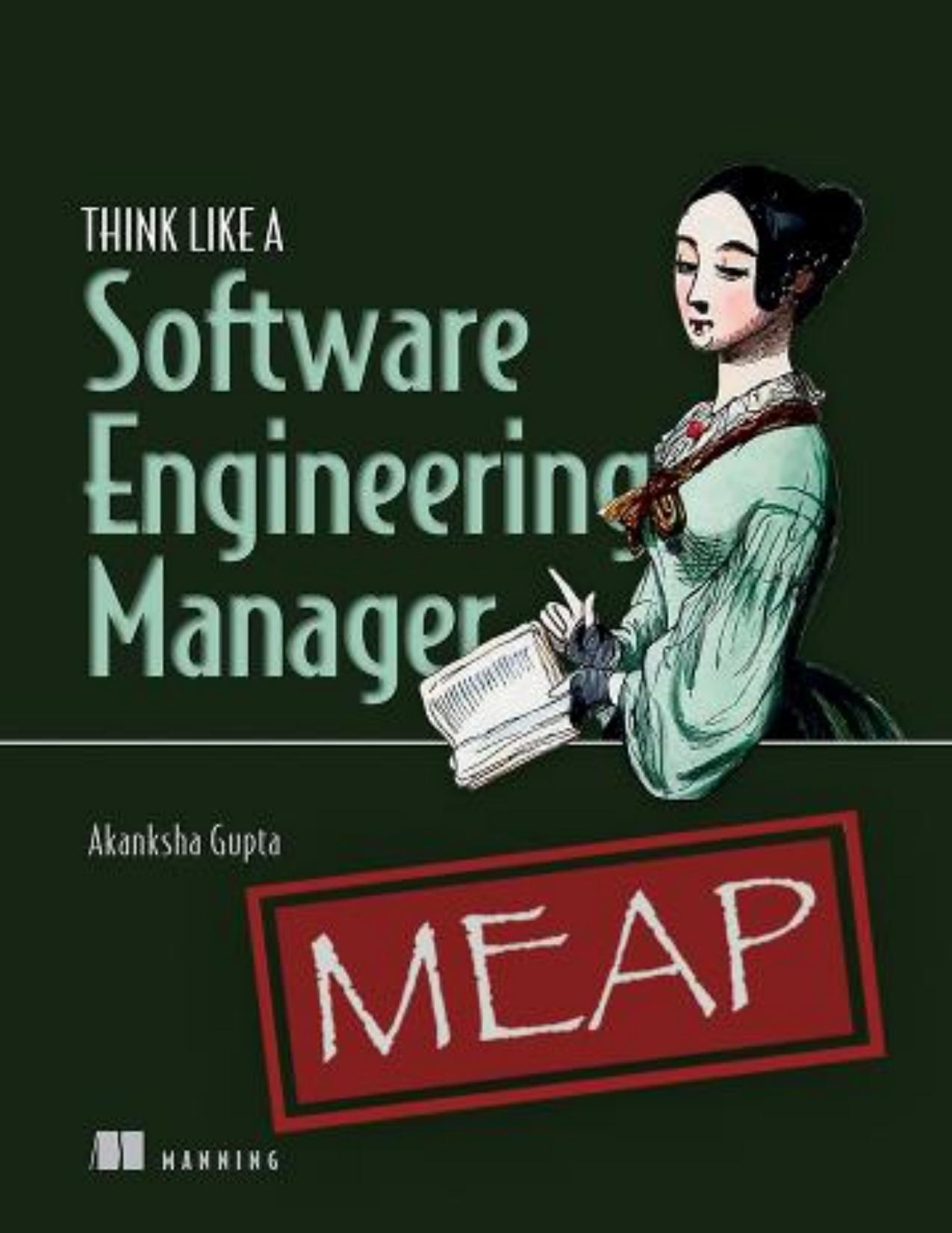 Think Like a Software Engineering Manager MEAP V05 by Akanksha Gupta