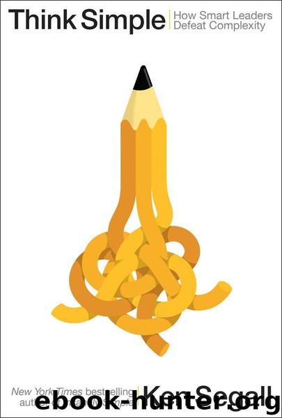 Think Simple: How Smart Leaders Defeat Complexity by Ken Segall