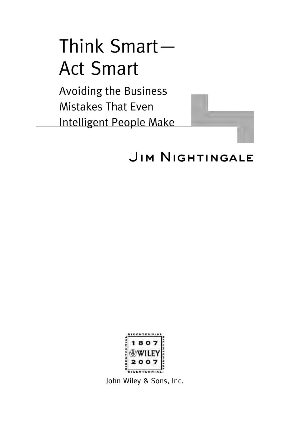 Think Smart - Act Smart: Avoiding The Business Mistakes That Even Intelligent People Make by J. Nightingale