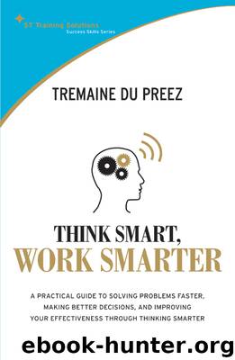 Think Smart Work Smarter by Tremaine Du Preez