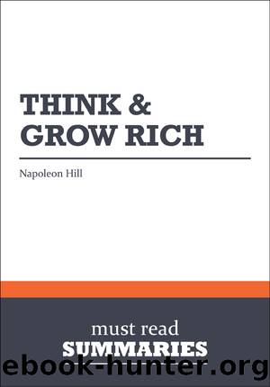 Think and Grow Rich - Napoleon Hill by Must Read Summaries