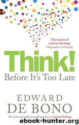 Think!: Before It's Too Late by Edward de Bono