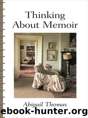 Thinking About Memoir by Abigail Thomas