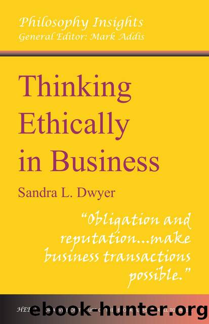 Thinking Ethically in Business by Sandra Dwyer; Mark Addis