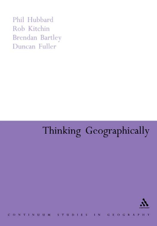 Thinking Geographically (Continuum Collection) by Brendan Bartley Phil Hubbard