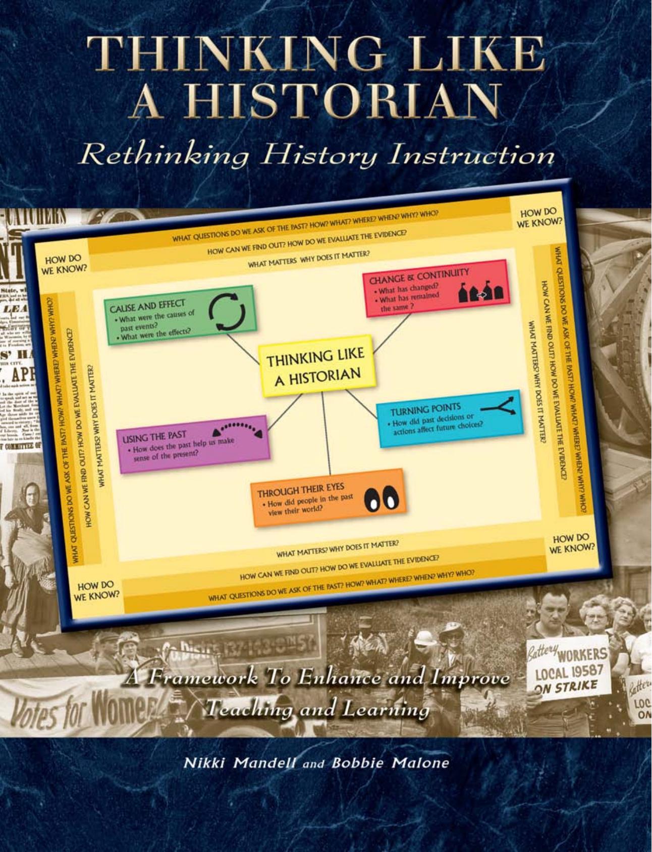 Thinking Like a Historian : Rethinking History Instruction by Nikki Mandell; Bobbie Malone
