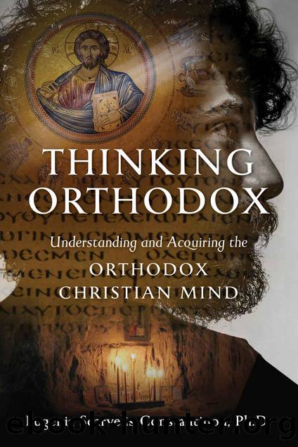 Thinking Orthodox: Understanding and Acquiring the Orthodox Christian Mind by Eugenia Scarvelis Constantinou