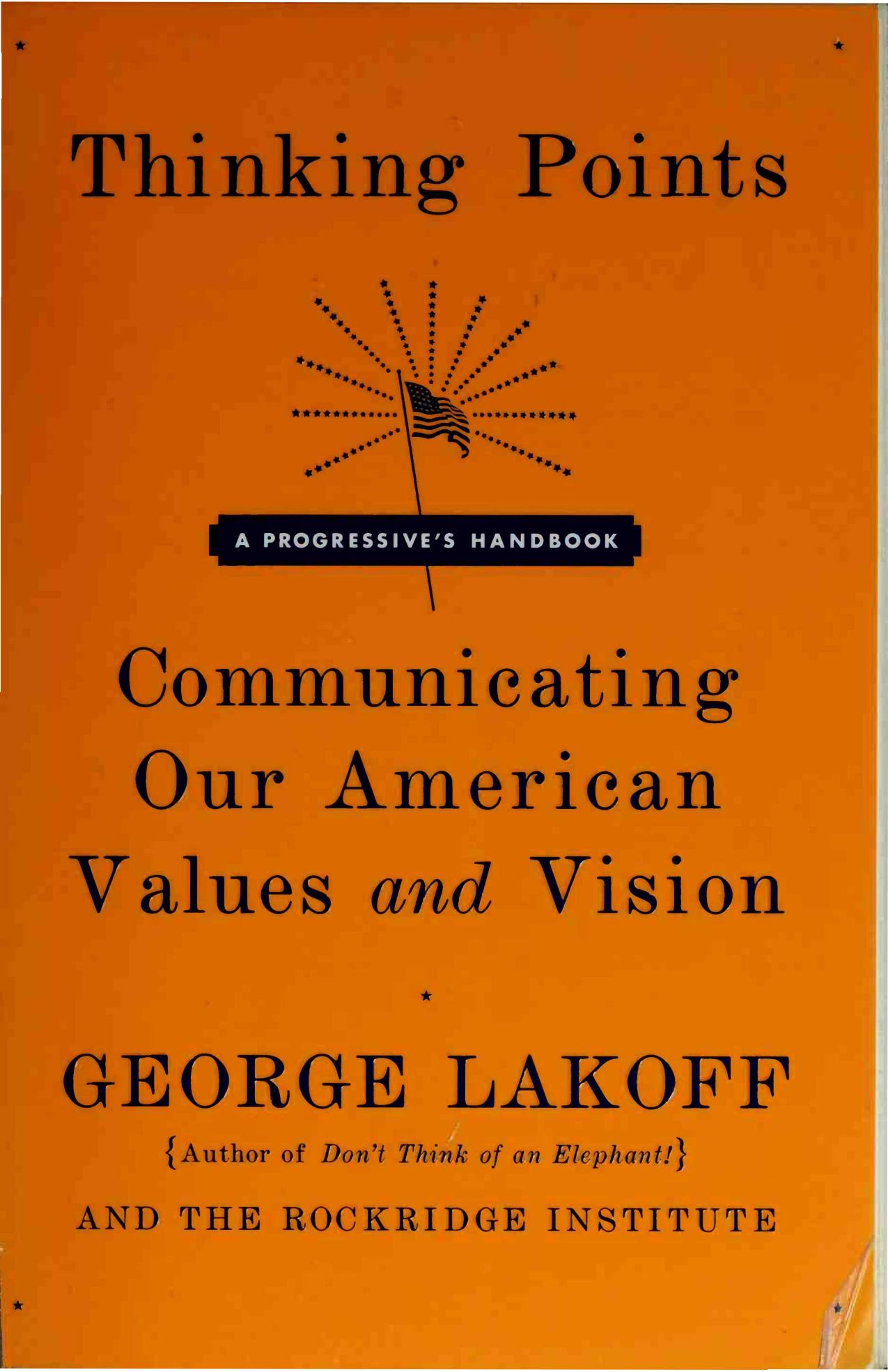 Thinking Points: Communicating Our American Values and Vision by George Lakoff