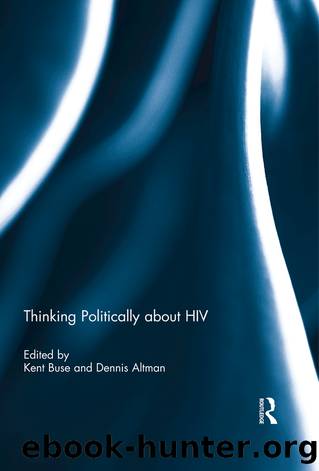 Thinking Politically About HIV by Kent Buse & Dennis Altman
