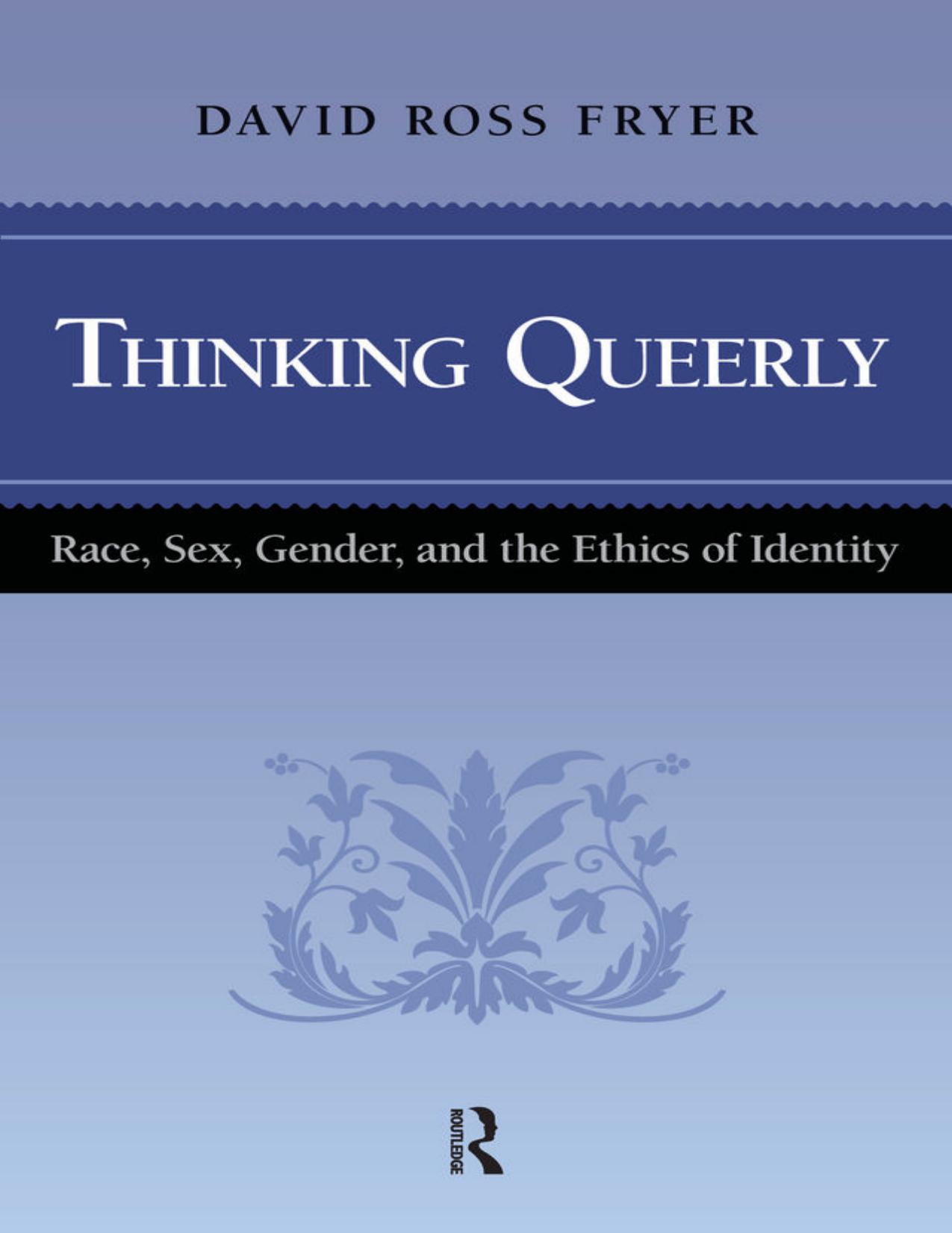 Thinking Queerly (Cultural Politics and the Promise of Democracy) by David Ross Fryer