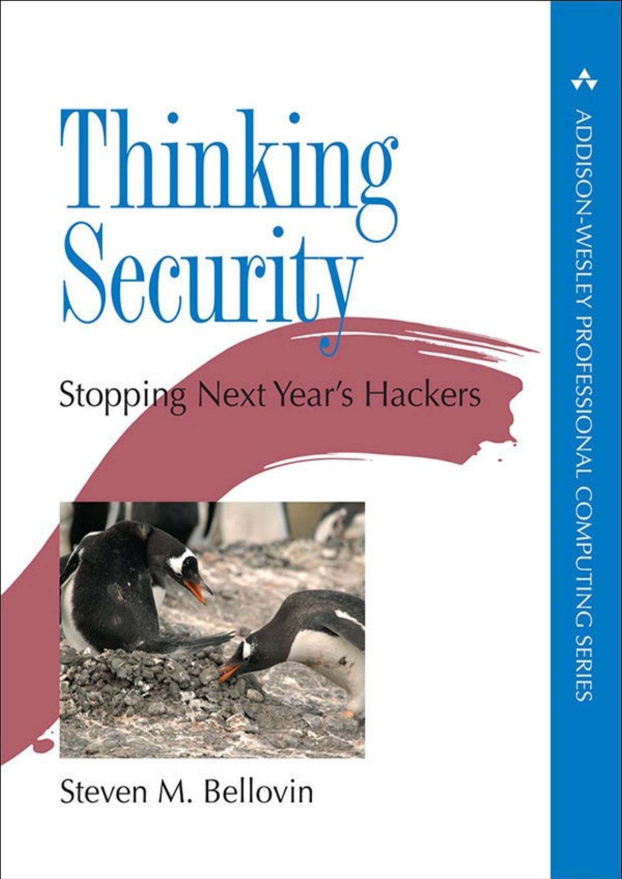Thinking Security: Stopping Next Year's Hackers by Steven M. Bellovin