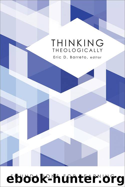 Thinking Theologically by Eric D. Barreto
