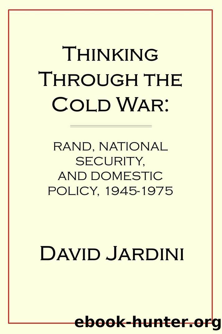 Thinking Through the Cold War by David Jardini