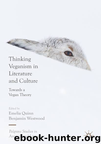 Thinking Veganism in Literature and Culture by Emelia Quinn & Benjamin Westwood