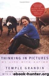 Thinking in Pictures: My Life with Autism by Temple Grandin