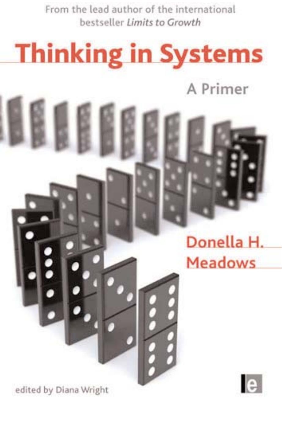 Thinking in Systems by Donella H. Meadows and Diana Wright