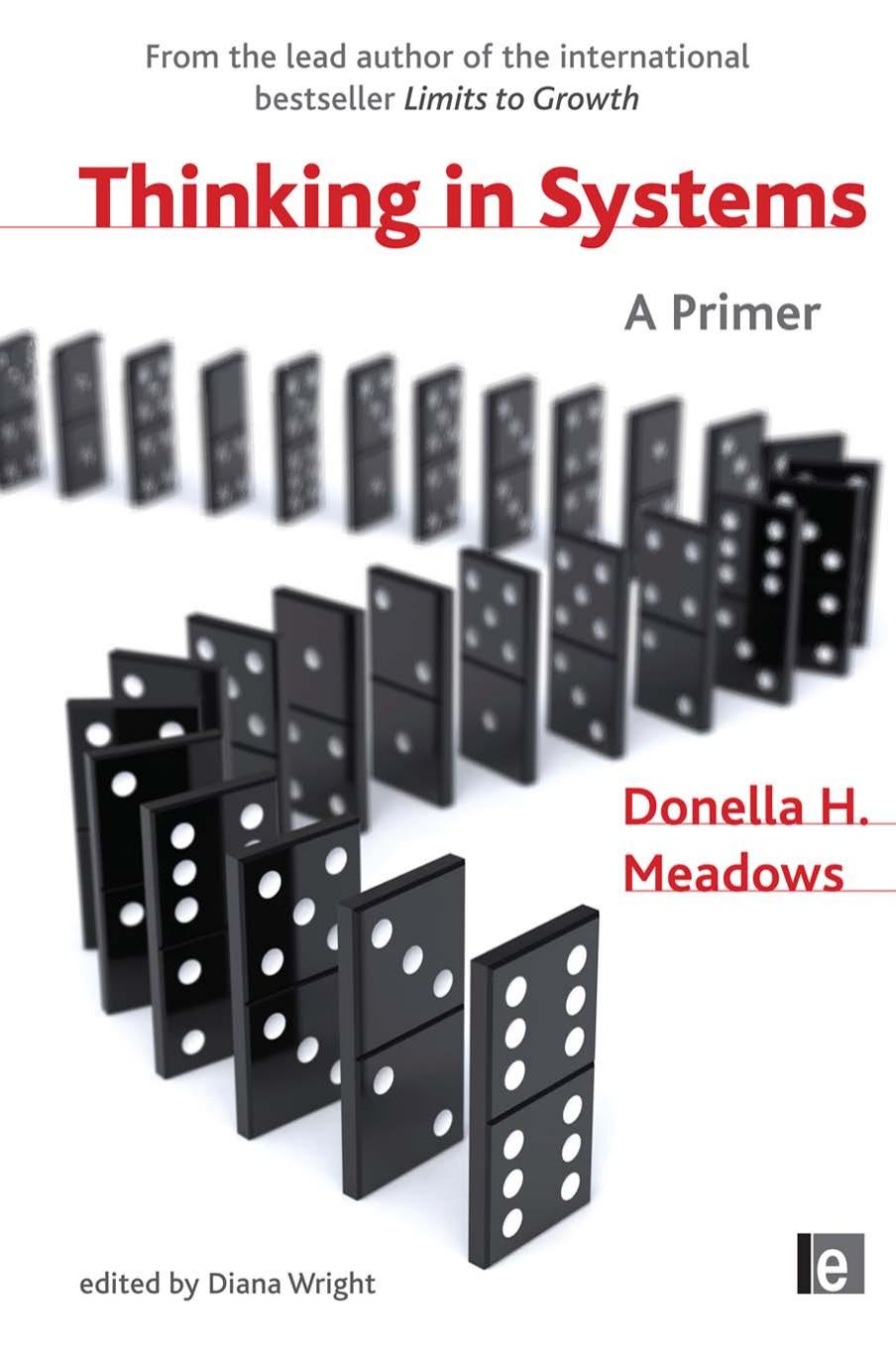 Thinking in Systems by Donella H. Meadows