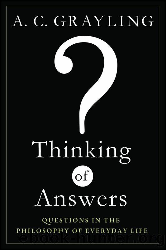 Thinking of Answers by A C Grayling