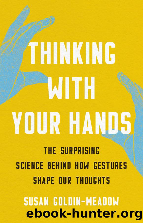 Thinking with Your Hands by Susan Goldin-Meadow