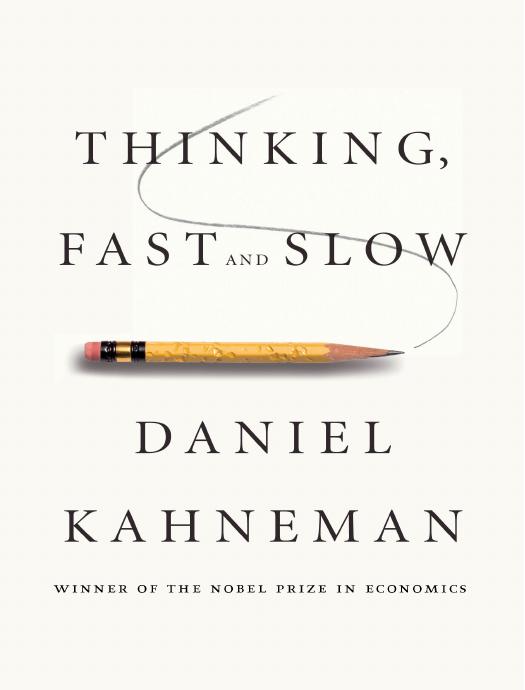 Thinking, Fast and Slow by Kahneman Daniel