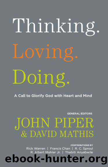 Thinking. Loving. Doing. (Contributions by by John Piper