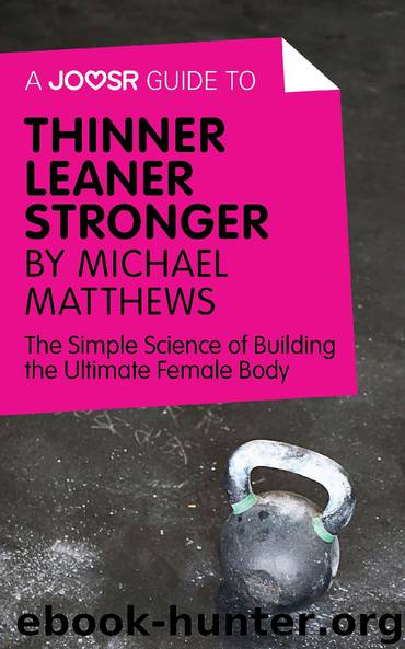Thinner Leaner Stronger by Michael Matthews