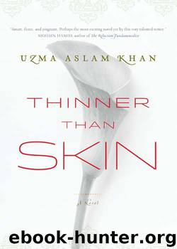 Thinner Than Skin by Uzma Aslam Khan